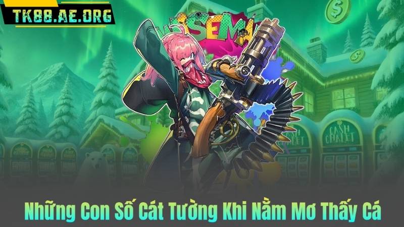Những Con Số Cát Tường Khi Nằm Mơ Thấy Cá